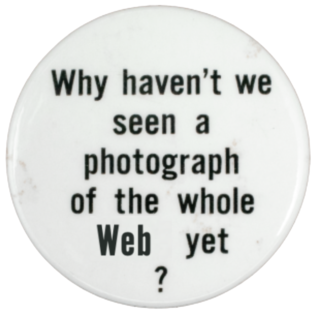Pin: Why haven't we seen a photograph of the whole Web yet?